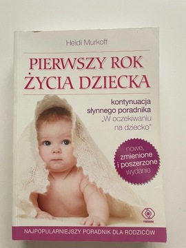 PIERWSZY ROK ŻYCIA DZIECKA. H. MURKOFF 