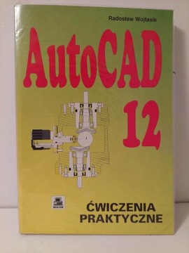 AutoCAD 12 ćwiczenia praktyczne 1994 R. Wojtasik