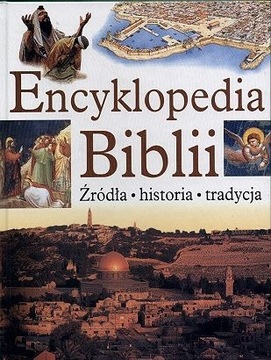 Encyklopedia Biblii źródła , historia , tradycja