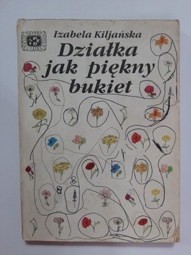 Działka jak piekny bukiet Izabela Kiljanska