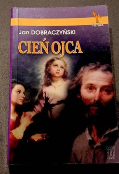 Cień ojca, Jan Dobraczyński 