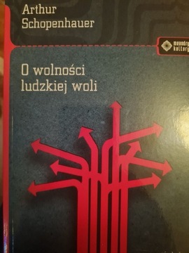 Arthur Schopenhauer O wolności ludzkiej woli