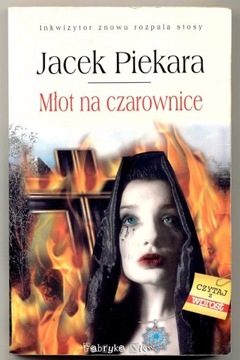 Młot na czarownice - Jacek Piekara 2003