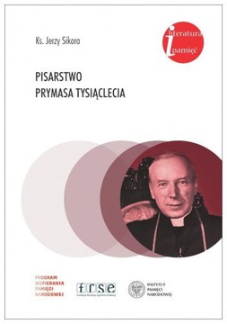 PISARSTWO PRYMASA TYSIĄCLECIA JERZY SIKORA