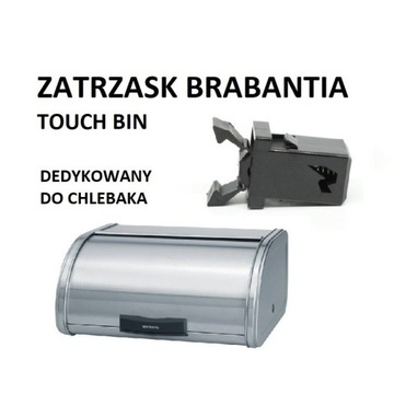 Zatrzask chlebak/kosz Brabantia Touch Bin ORYGINAŁ