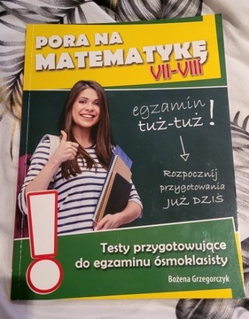 Pora na matematykę, 7-8 klasa, zbiór testów