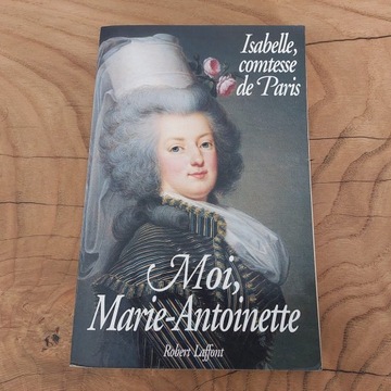 Moi, Marie-Antoinette Isabelle, comtesse de Paris