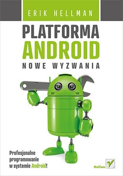 Platforma ANDROID Nowe Wyzwania Erik Hellman