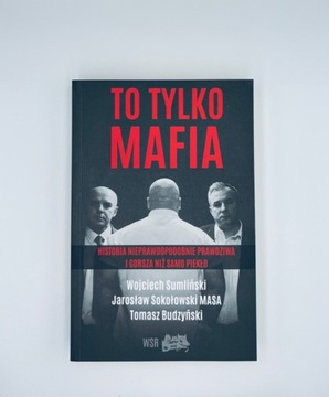 Wojciech Sumliński To tylko mafia 