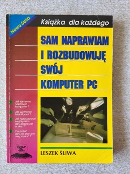 Sam naprawiam i rozbudowuję swój komputer PC.