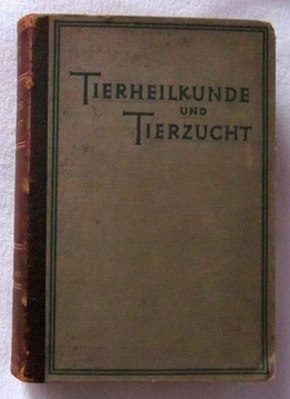 Tierheilkunde und Tierzucht eine Enzyklopadie 1926