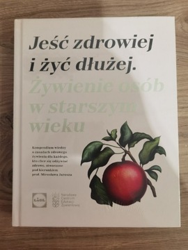 Książka Jeść zdrowiej i żyć dłużej. Nowa w folii.