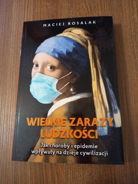 Maciej Rosalak - Wielkie zarazy ludzkości