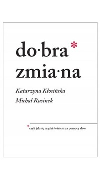 Książka „Dobra zmiana” Kłosińska, Rusinek. Nowa!