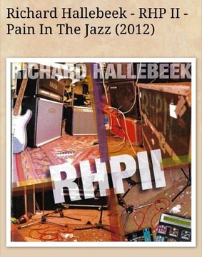 RICHARD HALLEBEEK RHP2 Pain in the jazz HOLDSWORTH