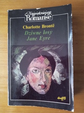 Charlotte Bronte "Dziwne losy Jane Eyre"