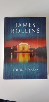 JAMES ROLLINS - KOLONIA DIABŁA