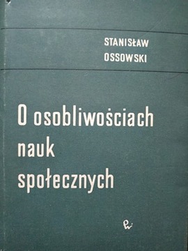 O osobliwościach nauk społecznych S.Ossowski