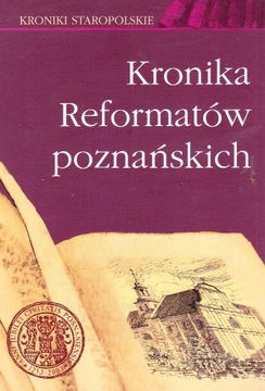 KRONIKA REFORMATÓW POZNAŃSKICH, POZNAŃ 2006 