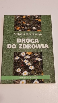 Droga do zdrowia - Stefania Korżawska