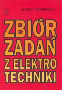 ZBIÓR ZADAŃ Z ELEKTROTECHNIKI