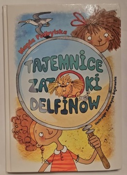 Tajemnice zatoki delfinów. Magda Podbylska 