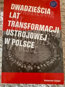 Dwadzieścia lat transformacji ustrojowej w Polsce 