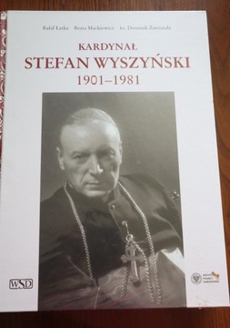 Kardynał Stefan Wyszyński 1901-1981