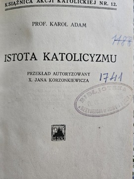 Prof. Karol Adam,  Istota katolicyzmu, wyd. 1930