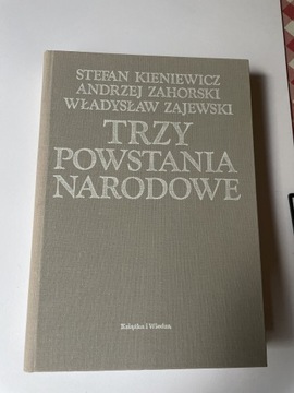 Trzy powstania narodowe Kieniewicz Zahorski Zajewski unikat stan bdb