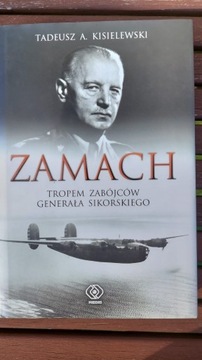 Zamach - Tropem Zabójców Generała Sikorskiego