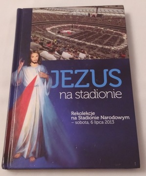 JEZUS NA STADIONIE – rekolekcje 2013