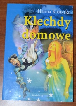 Klechdy domowe - Hanna Kostyrko