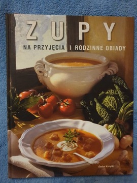 ZUPY - na przyjęcia i rodzinne obiady