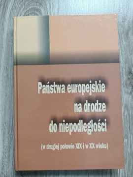 Państwa europejskie na drodze do niepodleglosci