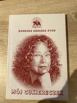 Barbara Gruszka-Zych Mój cukiereczek