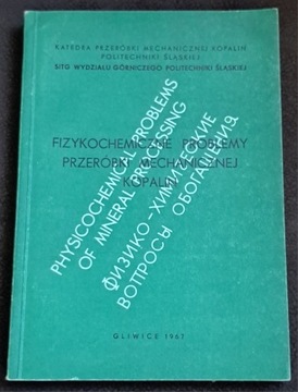 Fizykochemiczne problemy przeróbki mech. kopalin.