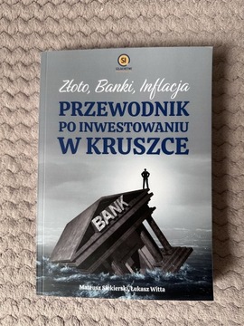 Złoto banki inflacja. Przewodnik po inwestowaniu