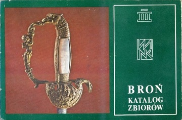 Broń katalog zbiorów - R. Latour, Kielce 1981