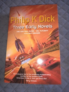   PHILIP K. DICK - THREE EARLY NOVELS
