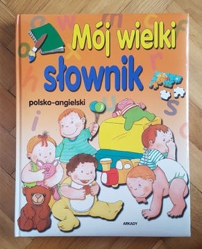 Mój wielki słownik polsko - angielski