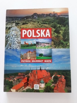 Polska. Przyroda, krajobrazy, miasta - album