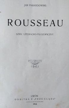 „ROUSSEAU…”, J. PARANDOWSKI, LWÓW 1913
