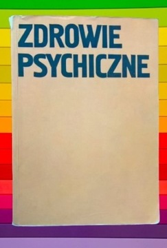 Dezintegracja pozytywna a zdrowie psychiczne