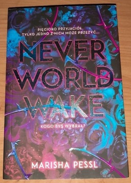 "Neverworld wake" - Marisha Pessl