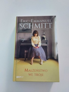 Eric-Emmanuel Schmitt - "Małżeństwo we troje"