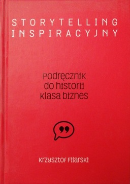 Storytelling korporacyjny Krzysztof Filarski