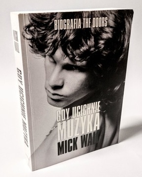 M. Wall - Gdy ucichnie muzyka. Biografia The Doors