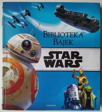 Star Wars. Biblioteka bajek