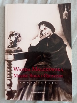 Wanda Malczewska Miłość Boga i Ojczyzny 